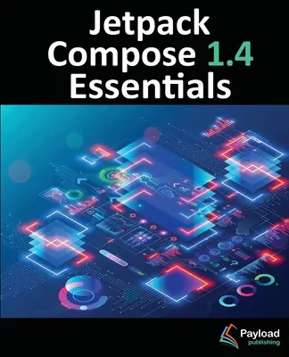 Jetpack Compose 1.4 Grundlagen: Entwickeln von Android-Apps mit Jetpack Compose 1.4, Android Studio und Kotlin - Jetpack Compose 1.4 Essentials: Developing Android Apps with Jetpack Compose 1.4, Android Studio, and Kotlin