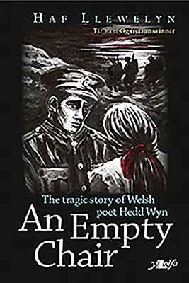 Empty Chair, An - Die Geschichte des walisischen Dichters Hedd Wyn aus dem Ersten Weltkrieg - Empty Chair, An - Story of Welsh First World War Poet Hedd Wyn, The