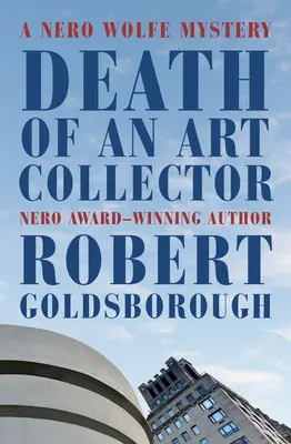 Tod eines Kunstsammlers: Ein Nero Wolfe-Krimi - Death of an Art Collector: A Nero Wolfe Mystery