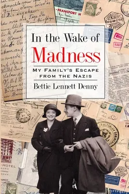 Im Kielwasser des Wahnsinns: Die Flucht meiner Familie vor den Nazis - In the Wake of Madness: My Family's Escape from the Nazis