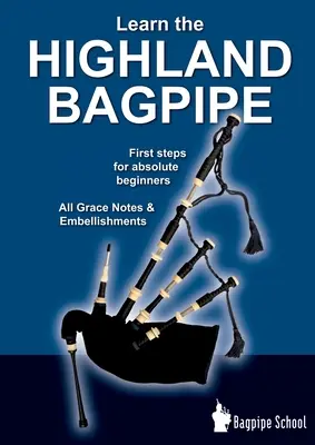 Lernen Sie den Highland Bagpipe - erste Schritte für absolute Anfänger: Alle Grace Notes & Verzierungen - Learn the Highland Bagpipe - first steps for absolute beginners: All Grace Notes & Embellishments