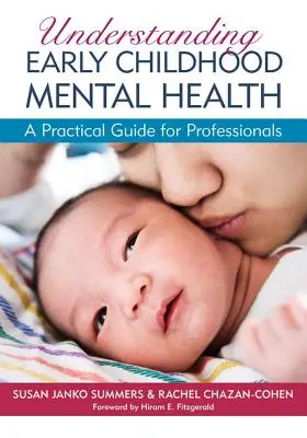 Psychische Gesundheit in der frühen Kindheit verstehen: Ein praktischer Leitfaden für Fachkräfte - Understanding Early Childhood Mental Health: A Practical Guide for Professionals