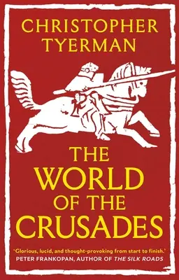 Die Welt der Kreuzzüge - The World of the Crusades