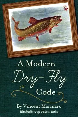 Ein moderner Dry-Fly-Code - A Modern Dry-Fly Code
