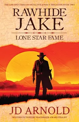 Rawhide Jake: Lone Star Ruhm - Rawhide Jake: Lone Star Fame