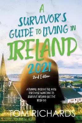 Ein Leitfaden für Überlebende in Irland 2021 - A Survivor's Guide to Living in Ireland 2021