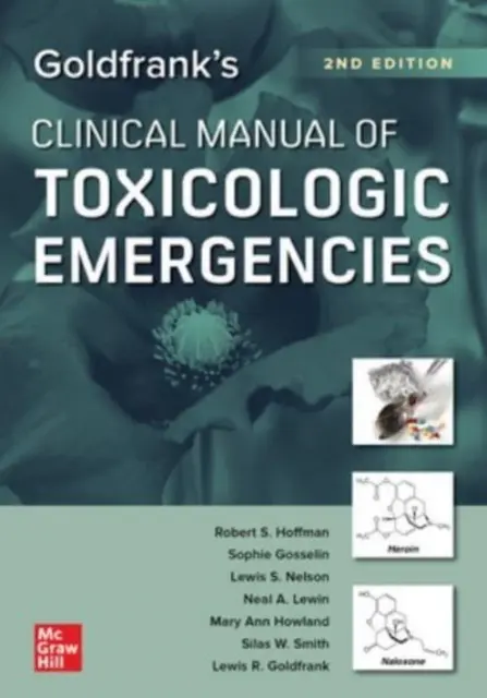 Goldfrank's Clinical Manual of Toxicologic Emergencies, Zweite Auflage - Goldfrank's Clinical Manual of Toxicologic Emergencies, Second Edition