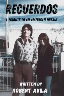 Recuerdos: Eine Hommage an einen amerikanischen Traum - Recuerdos: A Tribute to an American Dream