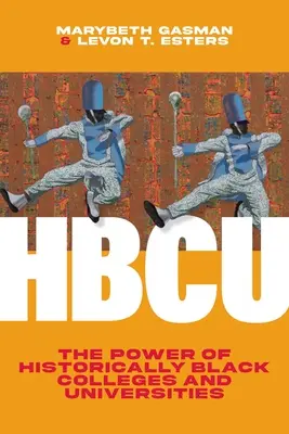 Hbcu: Die Macht der Historically Black Colleges und Universitäten - Hbcu: The Power of Historically Black Colleges and Universities