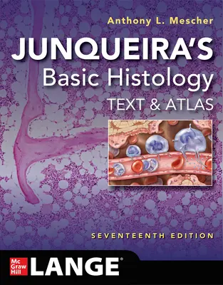 Junqueira's Grundlagen der Histologie: Text und Atlas, Siebzehnte Ausgabe - Junqueira's Basic Histology: Text and Atlas, Seventeenth Edition