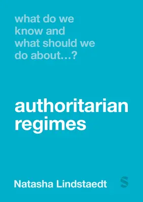 Was wissen wir über autoritäre Regime und was sollten wir tun? - What Do We Know and What Should We Do about Authoritarian Regimes?