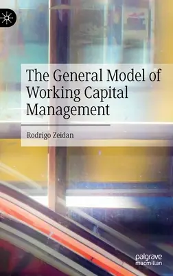 Das allgemeine Modell des Working Capital Management - The General Model of Working Capital Management