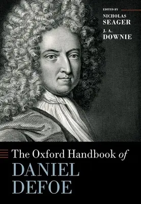Das Oxford-Handbuch von Daniel Defoe - The Oxford Handbook of Daniel Defoe