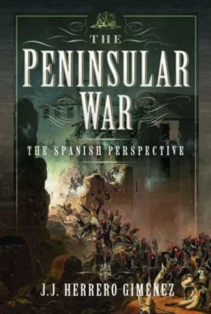 Der Halbinselkrieg: Die spanische Sichtweise - The Peninsular War: The Spanish Perspective