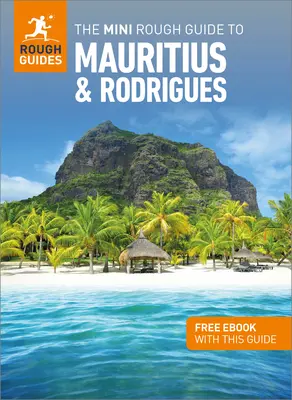 Der Mini Rough Guide für Mauritius und Rodrigues: Reiseführer mit kostenlosem eBook - The Mini Rough Guide to Mauritius & Rodrigues: Travel Guide with Free eBook