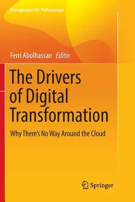 Die Triebkräfte der digitalen Transformation: Warum es keinen Weg an der Cloud vorbei gibt - The Drivers of Digital Transformation: Why There's No Way Around the Cloud