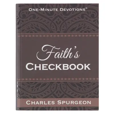 Andacht in einer Minute: Das Scheckbuch des Glaubens - One Minute Devotions: Faith's Checkbook
