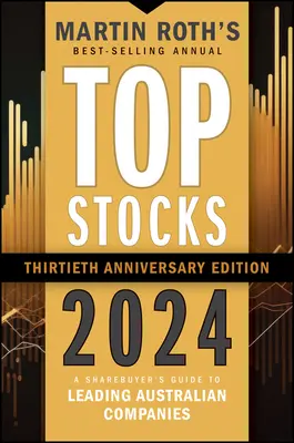Top-Aktien 2024: Ein Leitfaden für Aktienkäufer zu führenden australischen Unternehmen - Top Stocks 2024: A Sharebuyer's Guide to Leading Australian Companies