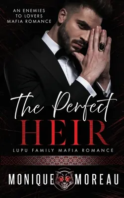 Der perfekte Erbe: Eine Mafia-Romanze zwischen Feinden und Liebenden - The Perfect Heir: An Enemies to Lovers Mafia Romance