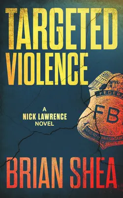 Gezielte Gewalt: Ein Nick-Lawrence-Roman - Targeted Violence: A Nick Lawrence Novel