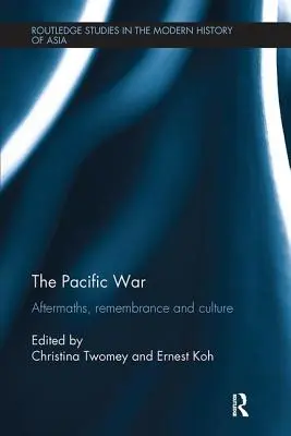 Der Pazifikkrieg: Nachwehen, Erinnerung und Kultur - The Pacific War: Aftermaths, Remembrance and Culture