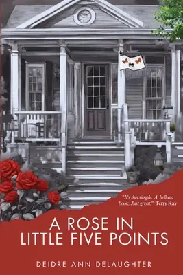 Eine Rose in Little Five Points - A Rose in Little Five Points