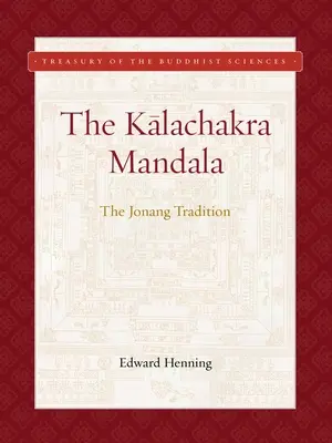 Kalachakra-Mandala: Die Jonang-Tradition - Kalachakra Mandala: The Jonang Tradition