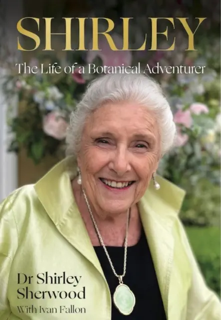 Shirley: Das Leben einer botanischen Abenteurerin - Shirley: The Life of a Botanical Adventurer