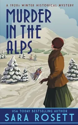 Mord in den Alpen: Ein Winterkrimi der 1920er Jahre - Murder in the Alps: A 1920s Winter Mystery
