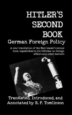 Hitlers zweites Buch: Deutsche Außenpolitik - Hitler's Second Book: German Foreign Policy