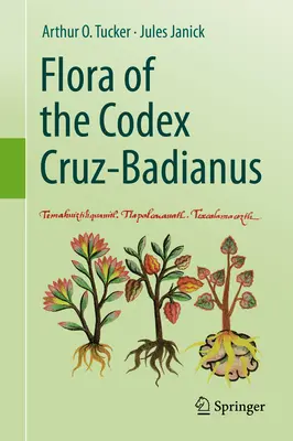 Die Flora des Codex Cruz-Badianus - Flora of the Codex Cruz-Badianus