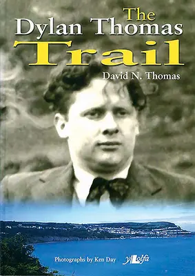 Dylan Thomas Spur, Der - Dylan Thomas Trail, The