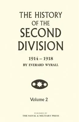 GESCHICHTE DER ZWEITEN DIVISION 1914 - 1918 Band Zwei - HISTORY OF THE SECOND DIVISION 1914 - 1918 Volume Two