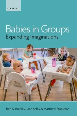 Babys in Gruppen: Die Erweiterung der Vorstellungskraft - Babies in Groups: Expanding Imaginations