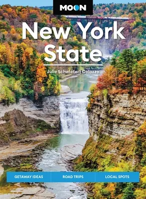 Mond New York State: Ausflugsideen, Roadtrips, lokale Spots - Moon New York State: Getaway Ideas, Road Trips, Local Spots