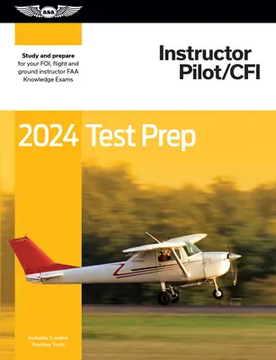 2024 Instructor Pilot/Cfi Test Prep: Lernen und vorbereiten auf die FAA-Prüfung für Pilotenwissen - 2024 Instructor Pilot/Cfi Test Prep: Study and Prepare for Your Pilot FAA Knowledge Exam