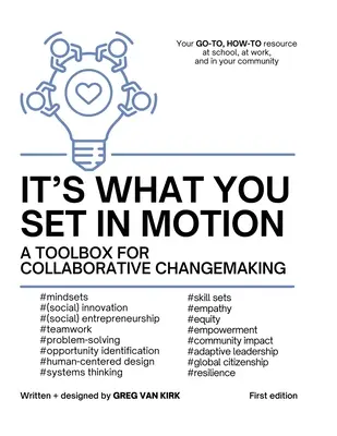 Es ist das, was du in Bewegung setzt: Ein Werkzeugkasten für kollaborative Veränderungsprozesse - It's What You Set In Motion: A Toolbox for Collaborative Changemaking