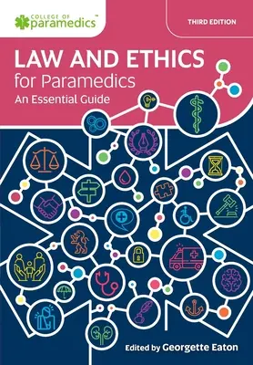 Recht und Ethik für Rettungssanitäter: Ein wesentlicher Leitfaden - Law and Ethics for Paramedics: An Essential Guide