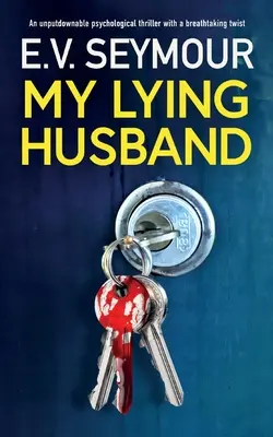 Mein lügender Ehemann: Ein packender Psychothriller mit einer atemberaubenden Wendung - My Lying Husband: An unputdownable psychological thriller with a breathtaking twist