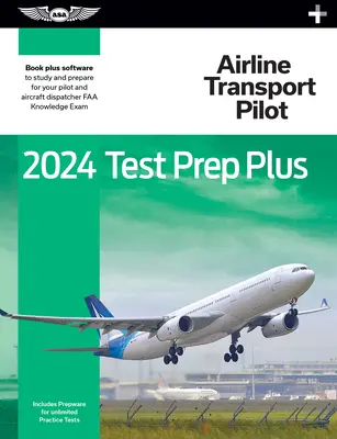 2024 Airline Transport Pilot Test Prep Plus: Taschenbuch plus Software zum Lernen und Vorbereiten auf die FAA-Prüfung für Piloten - 2024 Airline Transport Pilot Test Prep Plus: Paperback Plus Software to Study and Prepare for Your Pilot FAA Knowledge Exam