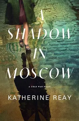 Ein Schatten in Moskau: Ein Roman aus dem Kalten Krieg - A Shadow in Moscow: A Cold War Novel