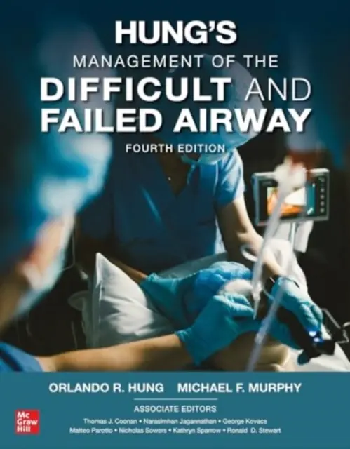 Hung's Management of the Difficult and Failed Airway, Vierte Auflage - Hung's Management of the Difficult and Failed Airway, Fourth Edition