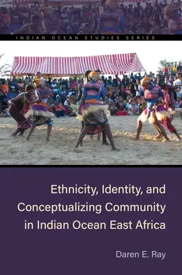 Ethnizität, Identität und Konzeptualisierung von Gemeinschaft im Indischen Ozean Ostafrikas - Ethnicity, Identity, and Conceptualizing Community in Indian Ocean East Africa