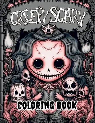Creepy Scary Coloring Book: Entdecke eine gruselige Welt voller Malspaß! - Creepy Scary Coloring Book: Explore a Spooky World of Coloring Fun!