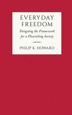 Alltägliche Freiheit: Der Rahmen für eine blühende Gesellschaft entwerfen - Everyday Freedom: Designing the Framework for a Flourishing Society