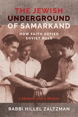 Der jüdische Untergrund von Samarkand: Wie der Glaube der sowjetischen Herrschaft trotzte - The Jewish Underground of Samarkand: How Faith Defied Soviet Rule