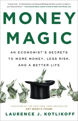 Geldmagie: Die Geheimnisse eines Ökonomen für mehr Geld, weniger Risiko und ein besseres Leben - Money Magic: An Economist's Secrets to More Money, Less Risk, and a Better Life