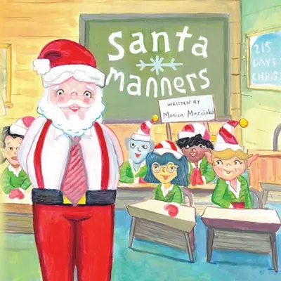 Santa Manners - Wie Sie das ganze Jahr über auf der guten Liste des Weihnachtsmanns bleiben! - Santa Manners - How to stay on Santa's good list every day of the year!