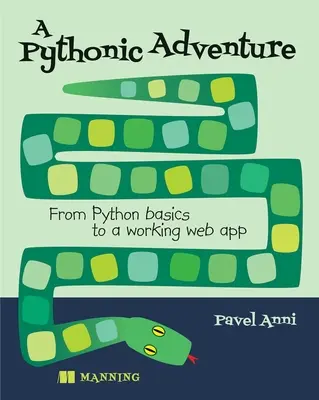 Ein pythonisches Abenteuer: Von den Python-Grundlagen zu einer funktionierenden Web-App - A Pythonic Adventure: From Python Basics to a Working Web App