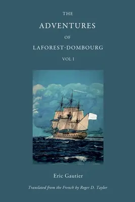 Die Abenteuer von Laforest - Dombourg: Band eins - The Adventures of Laforest - Dombourg: Volume One